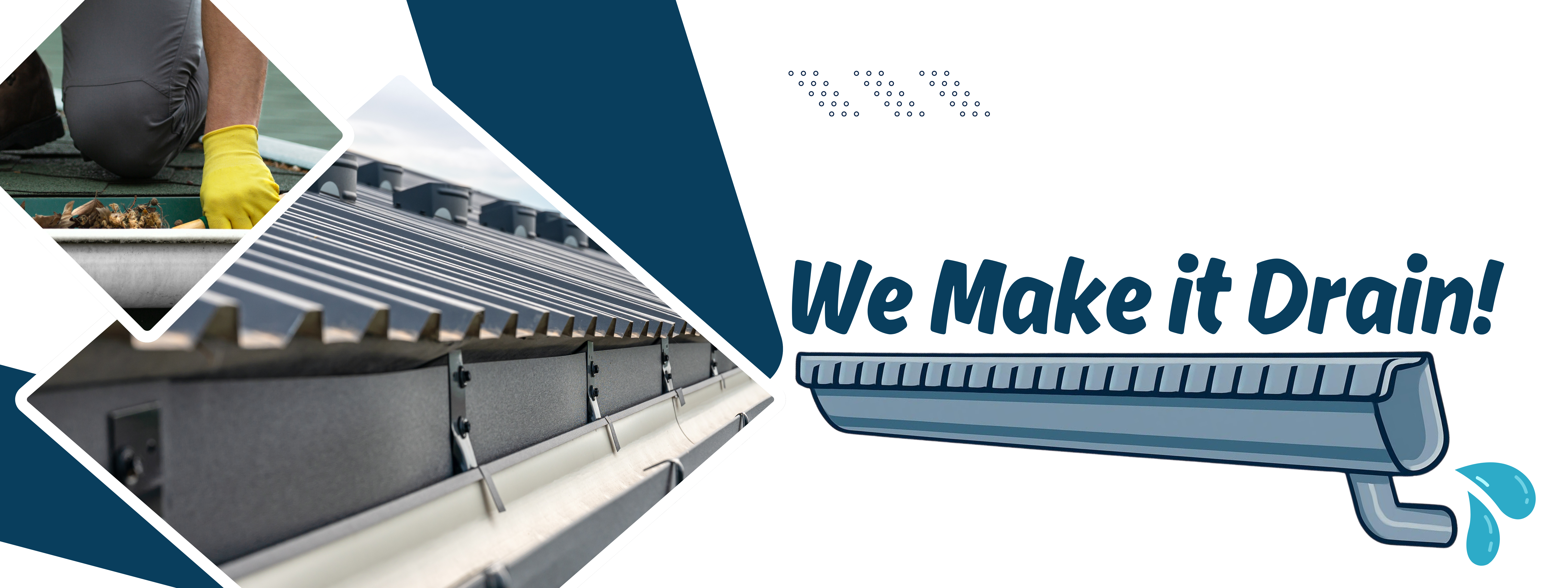 We Make it Drain! Banner